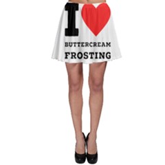 I Love Buttercream Frosting Skater Skirt by ilovewhateva