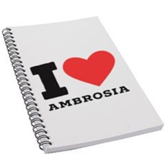 I Love Ambrosia 5 5  X 8 5  Notebook