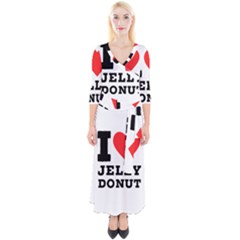 I Love Jelly Donut Quarter Sleeve Wrap Maxi Dress by ilovewhateva