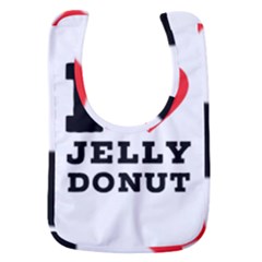 I Love Jelly Donut Baby Bib by ilovewhateva