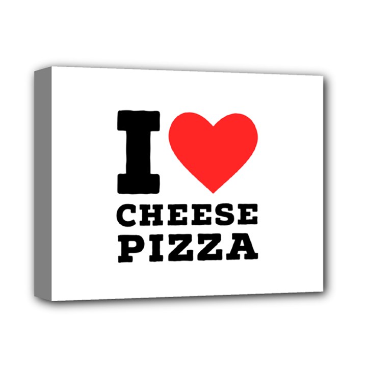 I love cheese pizza Deluxe Canvas 14  x 11  (Stretched)