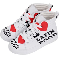 I Love Latin Food Kids  Hi-top Skate Sneakers by ilovewhateva