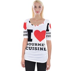 I Love Gourmet Cuisine Wide Neckline Tee