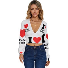 I Love Mexican Cuisine Long Sleeve Deep-v Velour Top by ilovewhateva