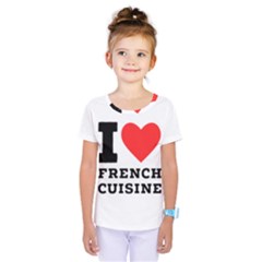 I Love French Cuisine Kids  One Piece Tee