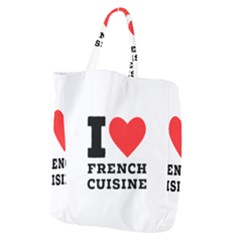 I Love French Cuisine Giant Grocery Tote by ilovewhateva