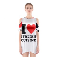 I Love Italian Cuisine Shoulder Cutout One Piece Dress by ilovewhateva