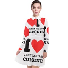 I Love Vegetarian Cuisine  Long Sleeve Chiffon Shirt Dress by ilovewhateva