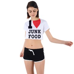 I Love Junk Food Tie Back Short Sleeve Crop Tee by ilovewhateva