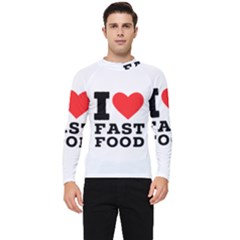 I Love Fast Food Men s Long Sleeve Rash Guard by ilovewhateva