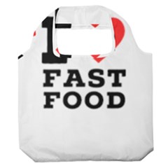 I Love Fast Food Premium Foldable Grocery Recycle Bag by ilovewhateva