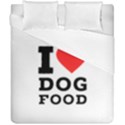 I love dog food Duvet Cover Double Side (California King Size) View1