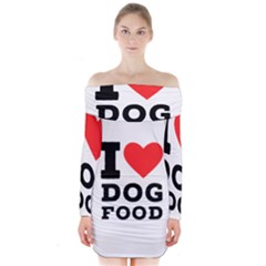 I Love Dog Food Long Sleeve Off Shoulder Dress by ilovewhateva