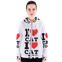 I Love Cat Food Women s Zipper Hoodie by ilovewhateva