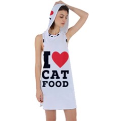 I Love Cat Food Racer Back Hoodie Dress by ilovewhateva