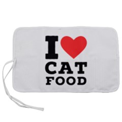 I Love Cat Food Pen Storage Case (s) by ilovewhateva