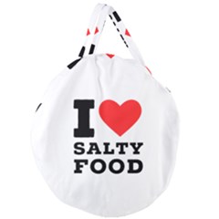 I love salty food Giant Round Zipper Tote