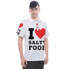 I Love Salty Food Men s Polo Tee by ilovewhateva