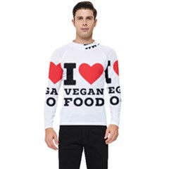 I Love Vegan Food  Men s Long Sleeve Rash Guard by ilovewhateva