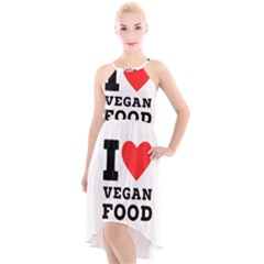 I Love Vegan Food  High-low Halter Chiffon Dress  by ilovewhateva