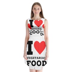 I Love Vegetarian Food Sleeveless Chiffon Dress  