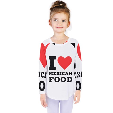 I Love Mexican Food Kids  Long Sleeve Tee by ilovewhateva