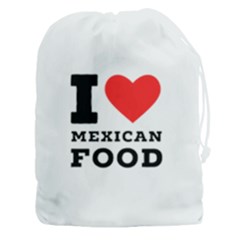 I Love Mexican Food Drawstring Pouch (3xl) by ilovewhateva
