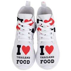 I Love Thailand Food Women s Lightweight High Top Sneakers by ilovewhateva
