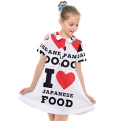 I love Japanese food Kids  Short Sleeve Shirt Dress