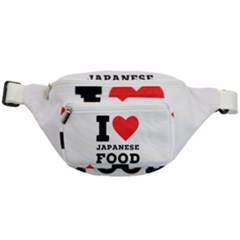 I love Japanese food Fanny Pack