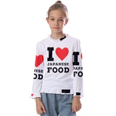 I love Japanese food Kids  Frill Detail Tee