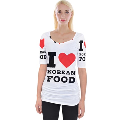 I Love Korean Food Wide Neckline Tee by ilovewhateva