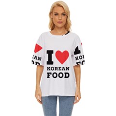 I Love Korean Food Oversized Basic Tee by ilovewhateva