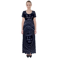 Psychedelic Art Freedom Is A State Of Mind Trippy Quotes High Waist Short Sleeve Maxi Dress