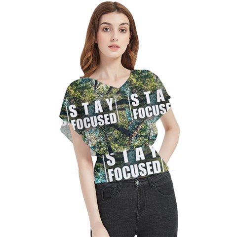 Stay Focused Focus Success Inspiration Motivational Butterfly Chiffon Blouse by Bangk1t