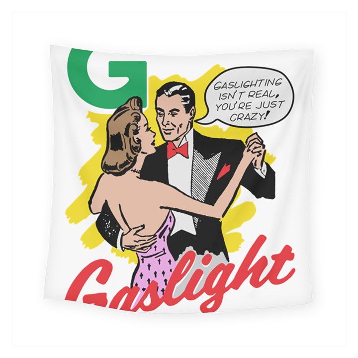 G Is For Gaslight Funny Dance1-01 Square Tapestry (Small)