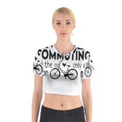 Bicycle T- Shirt Bicycle Commuting Is The Only Way For Me T- Shirt Yoga Reflexion Pose T- Shirtyoga Reflexion Pose T- Shirt Cotton Crop Top by hizuto