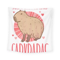 Capybara Love T- Shirt Just A Girl Who Loves Capybaras A Cute Design For Capybara Lovers T- Shirt Yoga Reflexion Pose T- Shirtyoga Reflexion Pose T- Shirt Square Tapestry (small)