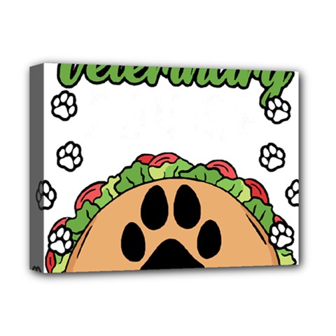 Veterinary Medicine T- Shirt Will Give Veterinary Advice For Tacos Funny Vet Med Worker T- Shirt Deluxe Canvas 16  X 12  (stretched)  by ZUXUMI