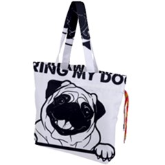 Black Pug Dog If I Cant Bring My Dog I T- Shirt Black Pug Dog If I Can t Bring My Dog I m Not Going Drawstring Tote Bag