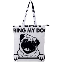 Black Pug Dog If I Cant Bring My Dog I T- Shirt Black Pug Dog If I Can t Bring My Dog I m Not Going Double Zip Up Tote Bag