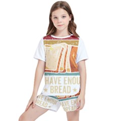 Bread Baking T- Shirt Funny Bread Baking Baker At Yeast We Have Enough Bread T- Shirt (1) Kids  T-shirt And Sports Shorts Set by JamesGoode