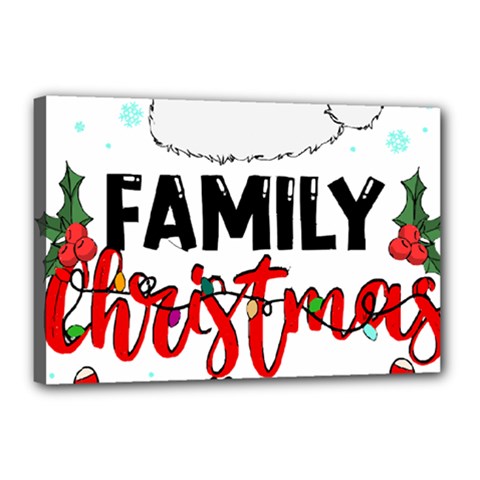 Family Christmas T- Shirt Family Christmas 2022 T- Shirt Canvas 18  X 12  (stretched) by ZUXUMI