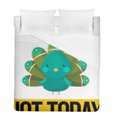 Peacock T-shirtnope Not Today Peacock 138 T-shirt Duvet Cover Double Side (Full/ Double Size)