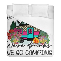 Funny Camping Sayings T- Shirt Funny Camping T- Shirt Duvet Cover (full/ Double Size)