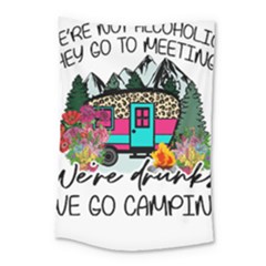 Funny Camping Sayings T- Shirt Funny Camping T- Shirt Small Tapestry