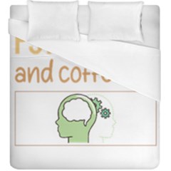 Psychology T-shirtif It Involves Coffee Psychology T-shirt Duvet Cover (king Size) by EnriqueJohnson