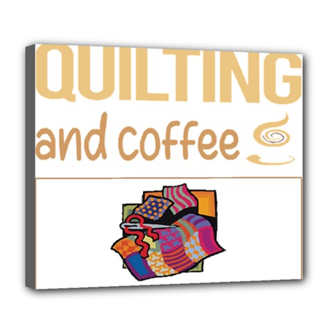 Quilting T-shirtif It Involves Coffee Quilting Quilt Quilter T-shirt Deluxe Canvas 24  X 20  (stretched) by EnriqueJohnson