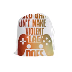 Gaming Controller Quote T- Shirt A Gaming Controller Quote Video Games T- Shirt (1) Drawstring Pouch (Large)