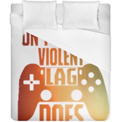 Gaming Controller Quote T- Shirt A Gaming Controller Quote Video Games T- Shirt (1) Duvet Cover (California King Size)